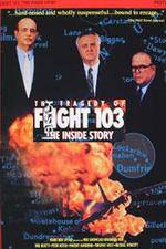 Watch The Tragedy of Flight 103: The Inside Story Vodly