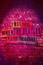 Watch I Was There When the Beatles Played the Cavern Vodly