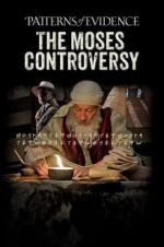 Watch Patterns of Evidence: The Moses Controversy Vodly