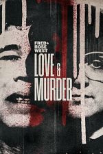 Watch Fred & Rose West: Love & Murder Vodly