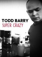 Watch Todd Barry: Super Crazy Vodly