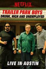 Watch Trailer Park Boys Drunk High & Unemployed Vodly