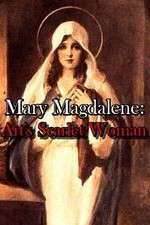 Watch Mary Magdalene: Art\'s Scarlet Woman Vodly