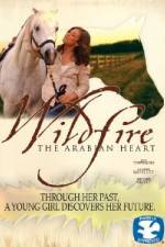 Watch Wildfire The Arabian Heart Vodly