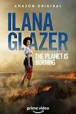 Watch Ilana Glazer: The Planet Is Burning Vodly