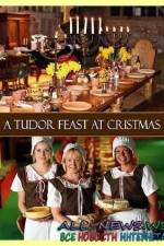 Watch A Tudor Feast at Christmas Vodly