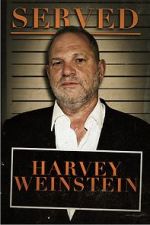 Watch Served: Harvey Weinstein Vodly