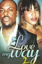 Watch Love My Way 2 Vodly