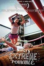 Watch Mikey\'s Extreme Romance Vodly