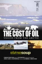 Watch The Cost of Oil: Voices from the Arctic Vodly