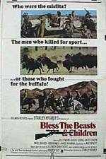 Watch Bless the Beasts & Children Vodly