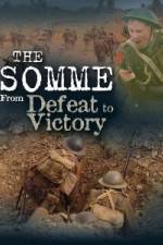 Watch The Somme From Defeat to Victory Vodly