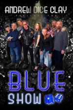 Watch Andrew Dice Clay Presents the Blue Show Vodly