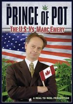 Watch Prince of Pot: The U.S. vs. Marc Emery Vodly