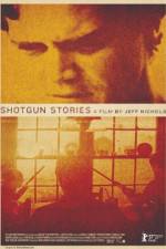 Watch Shotgun Stories Vodly