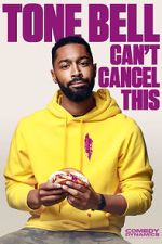 Watch Tone Bell: Can\'t Cancel This (TV Special 2019) Vodly