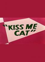 Watch Kiss Me Cat (Short 1953) Vodly