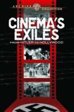 Watch Cinema's Exiles: From Hitler to Hollywood Vodly