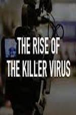 Watch The Rise of the Killer Virus Vodly