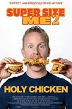 Watch Super Size Me 2: Holy Chicken! Vodly