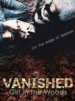 Watch Vanished Girl in the Woods Vodly