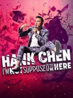 Watch Hank Chen: I\'m Not Supposed to Be Here (TV Special 2023) Vodly