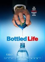 Watch Bottled Life: Nestle\'s Business with Water Vodly