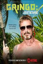 Watch Gringo The Dangerous Life of John McAfee Vodly