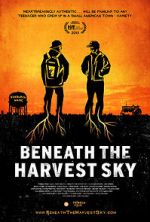 Watch Beneath the Harvest Sky Vodly