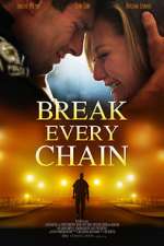 Watch Break Every Chain Vodly