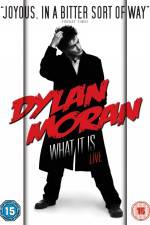 Watch Dylan Moran Live What It Is Vodly