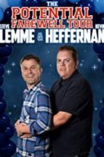 Watch Steve Lemme & Kevin Heffernan: The Potential Farewell Tour Vodly