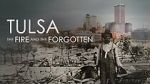 Watch Tulsa: The Fire and the Forgotten Vodly