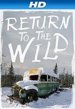 Watch Return to the Wild: The Chris McCandless Story Vodly