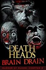 Watch Death Heads: Brain Drain Vodly