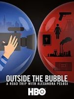Watch Outside the Bubble: On the Road with Alexandra Pelosi Vodly