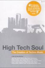 Watch High Tech Soul The Creation of Techno Music Vodly