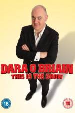 Watch Dara O Briain - This Is the Show (Live) Vodly