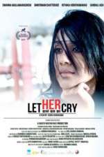 Watch Let Her Cry Vodly