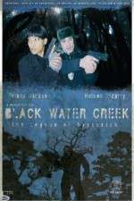 Watch Black Water Creek Vodly