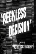 Watch Reckless Decision Vodly