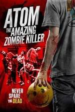 Watch Atom the Amazing Zombie Killer Vodly