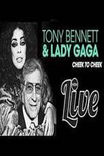 Watch Tony Bennett and Lady Gaga: Cheek to Cheek Live! Vodly