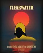 Watch Clearwater (Short 2018) Vodly