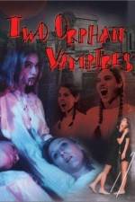 Watch Two Orphan Vampires Vodly