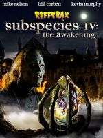 Watch RiffTrax: Subspecies IV: The Awakening Vodly