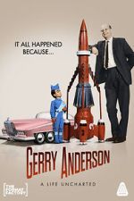 Watch Gerry Anderson: A Life Uncharted Vodly