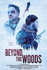 Watch Beyond the Woods Vodly