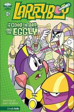 Watch Larryboy The Good the Bad and the Eggly Vodly