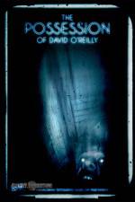 Watch The Possession of David O'Reilly Vodly